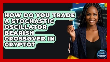 How Do You Trade A Stochastic Oscillator Bearish Crossover In Crypto? - Crypto Trading Strategists