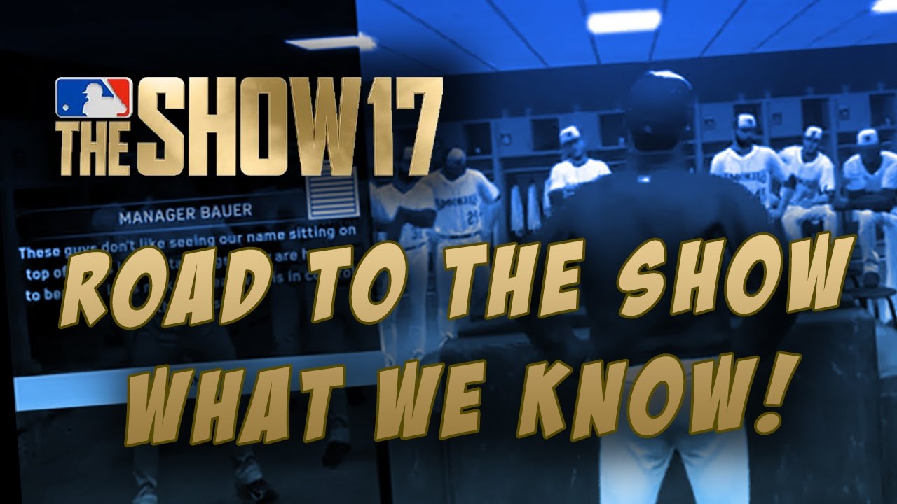 WHAT WE KNOW SO FAR ABOUT ROAD TO THE SHOW IN MLB THE SHOW 17! NEW ROAD TO THE SHOW FEATURES!