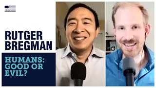 Humankind: Good or evil? Rutger Bregman joins Andrew Yang on Yang Speaks.