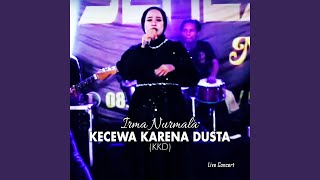 KECEWA KARENA DUSTA (KKD) (Live Concert)