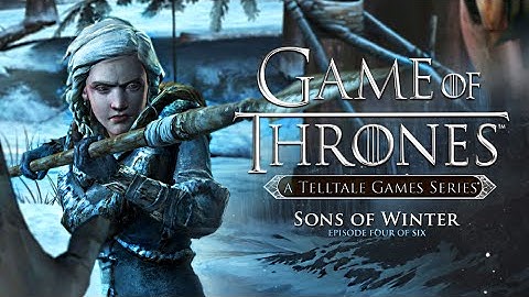 Game of Thrones · Episode 4: Sons of Winter (FULL EPISODE Walkthrough)