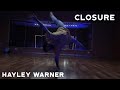 Closure hayleywarnermusic choreography by pablo gatica