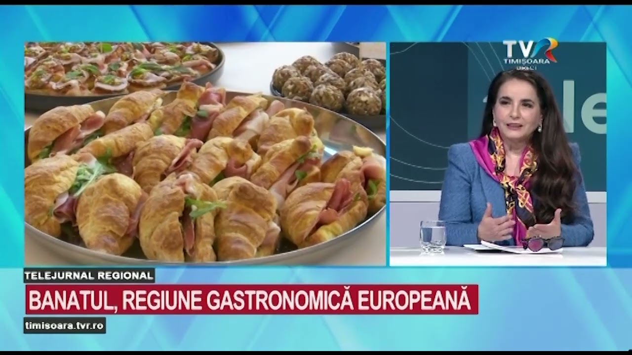 Regiunea Banatului obține titlul de „Regiune gastronomică europeană” #StiriRegionale