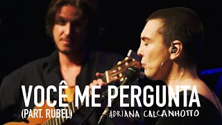 Adriana Calcanhotto | Você Me Pergunta (part. Rubel) | Margem, Finda A Viagem (Vídeo Oficial)