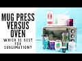 Cricut Mug Press Versus Oven: Which is best for sublimation?