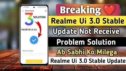 Breaking! Realme Ui 3.0 Android 12 Stable Update Not Receive Problem Solution 🤩 | Realme Ui 3.0