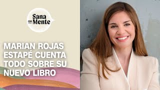 Marian Rojas Estapé cuenta todo sobre su nuevo libro en Sana Mente de CNN Chile