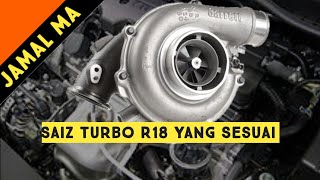 Saiz Turbo terbaik untuk R18