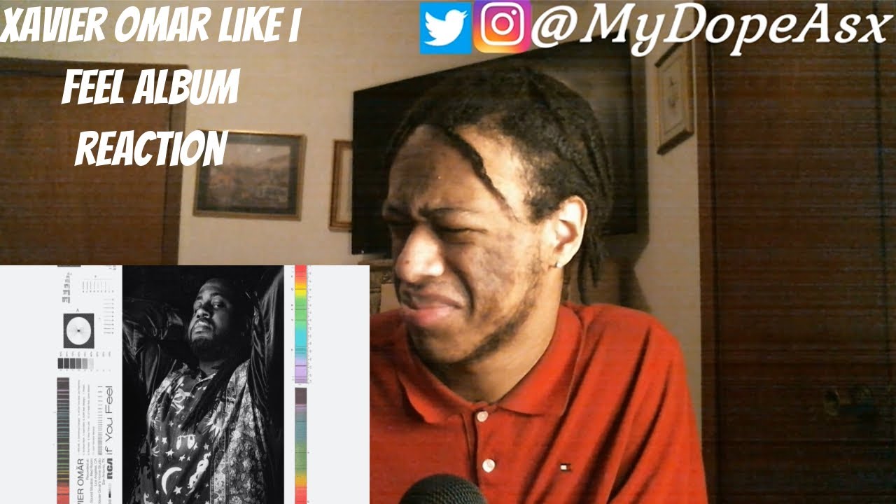 Xavier Omär Like I Feel Album REACTION