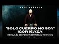 Solo Cuerpo NO SOY': Igor Icaza Revela su Despertar Espiritual y Musical