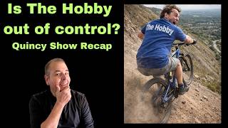 Is the hobby out of control?  Quincy Show Recap