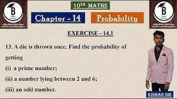 A die is thrown once. Find the probability of getting (i) a prime number (ii) a number lying between