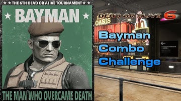 Dead or Alive 6: Bayman Combo Challenge