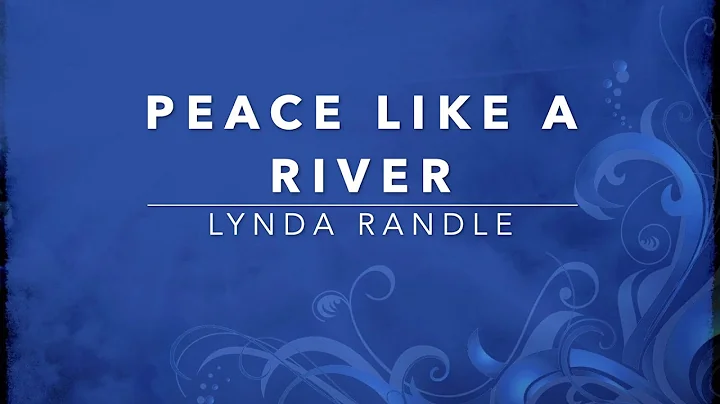 Peace Like A River - Lynda Randle (Lyrics)