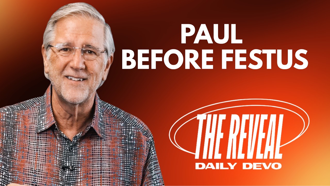 Paul Before Festus | Acts 24:10 - 25:1-6 | Reveal Devo