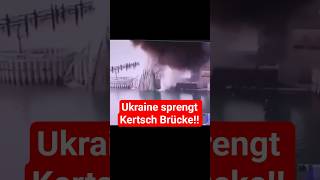 UKRAINE SPRENGT KERTSCH BRÜCKE! #shorts #ukraine #russland #putin #geheimdienst #krim