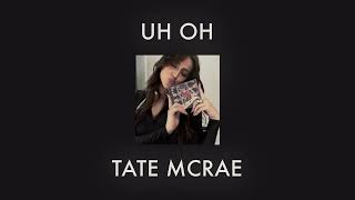 tate mcrae - uh oh (slowed)