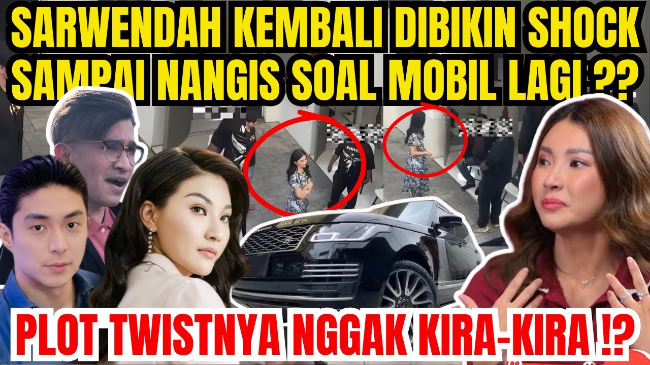 SARWENDAH KEMBALI DIBIKIN SHOCK SAMPAI NANGIS SOAL MOBIL ?! PLOT TWISTNYA NGGAK KIRA2 !!