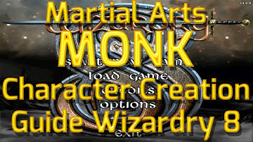How to make a Martial Arts Monk in Wizardry 8 - Character Creation Guide Highest Difficulty Gameplay