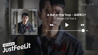 Download Lagu [Vietsub/Lyrics] GIRIBOY - A Rat In The Trap '독 안에 든 쥐' (Mouse OST Part 3) MP3