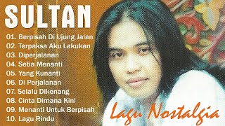 Download Lagu SULTAN - TERPAKSA AKU LAKUKAN | KUMPULAN LAGU TERBAIK,TERLARIS \u0026 TERPOPULER SEPANJANG MASA MP3