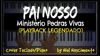 Miniatura del video "🎤 🎹 Pai Nosso (PLAYBACK LEGENDADO no Piano - TOM FEMININO "C") Pedras Vivas, by Niel Nascimento"