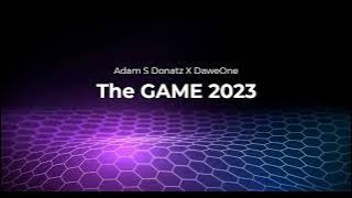 Adam S Donatz X DaweOne - The GAME 2023