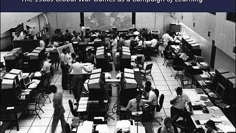 Back to the Future: The 1980s Global War Games as a Campaign of Learning w/ Jon Logel