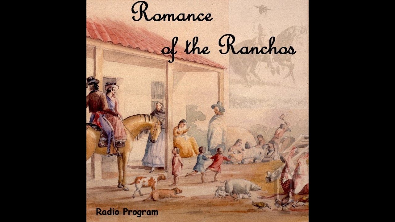 Romance of the Ranchos - The Life Story Of Benjamin D Wilson Part 1