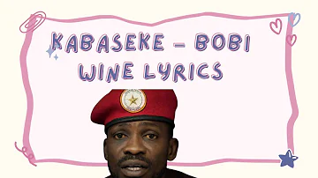 Kabaseke - Bobi Wine Lyrics