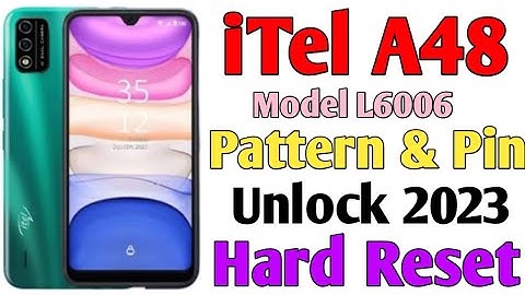 itle A48 Pattern Unlock Password And Pin Unlock  itel a48 | Model L6006 Hardreset Without PC 2023