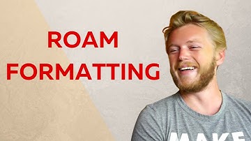 Roam Research Formatting Tips