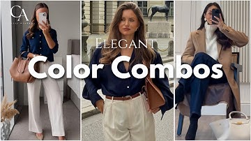 8 Color Combos That Make You Look Elegant & Expensive