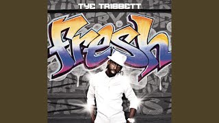 Video thumbnail of "Tye Tribbett - Fresh"