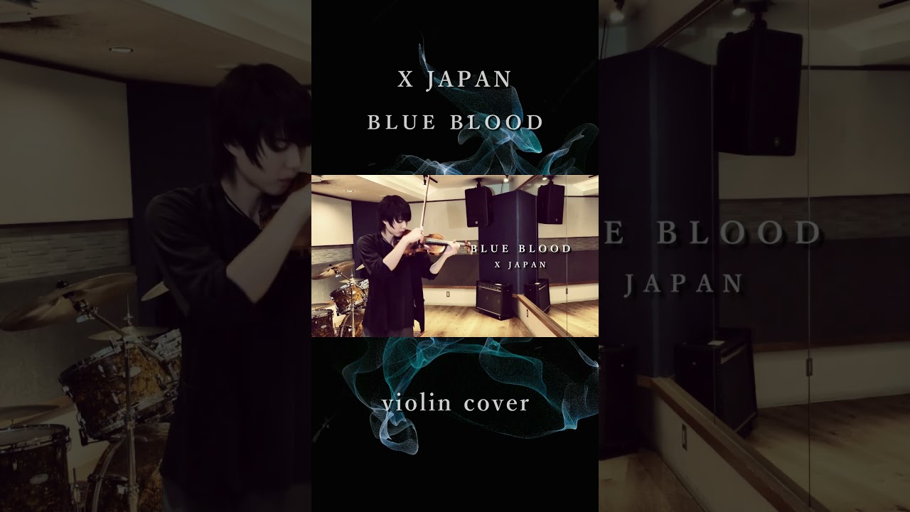 X JAPAN／BLUE BLOOD ヴァイオリカバー 🎻 - YouTube