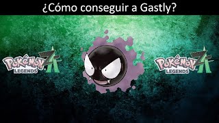 Como Conseguir A Gastly En Pokemon Leyendas Z-A