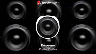 Crystal Castles - Kerosene Slowed B Boost
