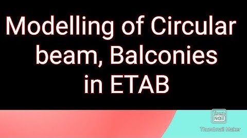 Modelling of circular beam in Etab.