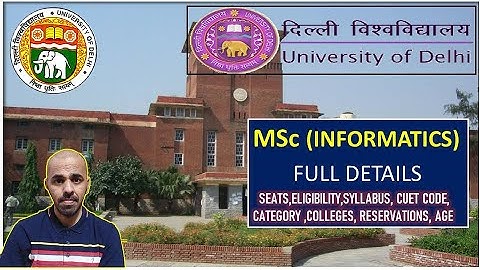 DU MSc informatics course details I MSc informatics I Informatics I DU pg courses I cuet du pg
