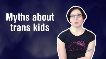 Debunking common myths about transgender youth (Gender Analysis)