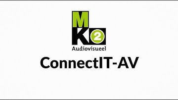 MK2 Audiovisueel -  ConnectIT-AV