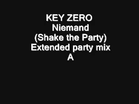 Key Zero — KEY ZERO- Niemand (Shake the Party) Extended party mix A