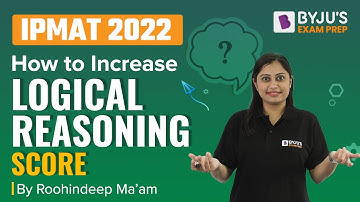 How to Score in Logical Reasoning | IPMAT 2022 Logical Reasoning Preparation | BYJU’S Exam Prep