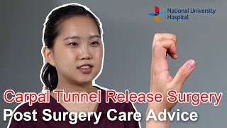 Carpal Tunnel Release Surgery  Post Surgery Care Advice