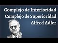 Adler, Complejo de Inferioridad y de Superioridad