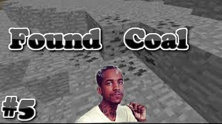 #5 Minecraft in the Hood-I Found Coal