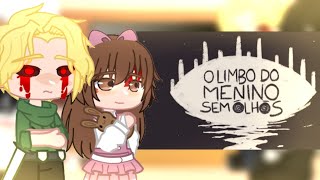 Creppypastas reagindo O limbo do menino sem olhos - K a m a i t a c h i ( Gacha Club )