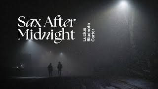 Lucius Bluenote Carter  Sax After Midnight  Sessions On The Green