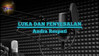 Luka Dan Penyesalan - Andra Respati.Karaoke