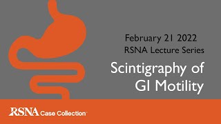 Rcc Lecture Series Scintigraphy Of Gi Motility